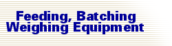Feeding, Batching, Weighing Equipment